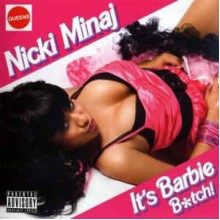 It's Barbie B*tch