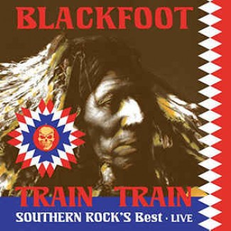 Train Train - Southern Rock's Best - Live