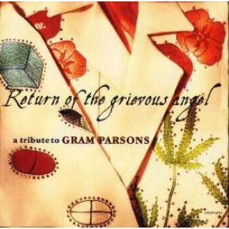Return Of The Grievous Angel: A Tribute To Gram Parsons