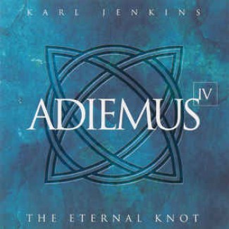 Adiemus IV:  The Eternal Knot