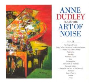 Anne Dudley Plays The Art Of Noise