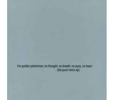 No Thought, No Breath, No Eyes, No Heart (The Pure Remix EP) No Thought, No Breath, No Eyes, No Heart (The Pure Remix EP)