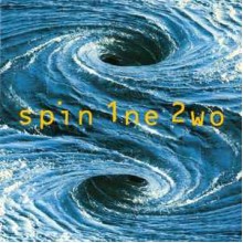 Spin 1ne 2wo