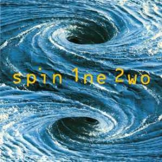 Spin 1ne 2wo