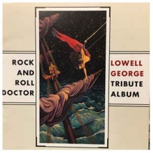 Lowell George Tribute Album: Rock And Roll Doctor