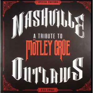 Nashville Outlaws: A Tribute To Motley Crue