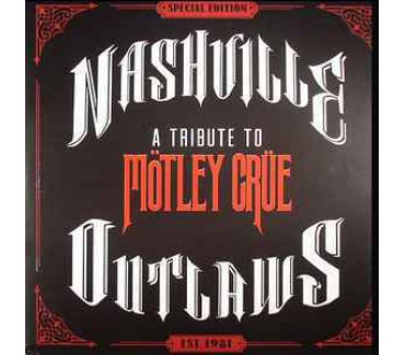 Nashville Outlaws: A Tribute To Motley Crue