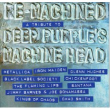 Re-Machined A Tribute To Deep Purple's Machine Head