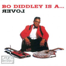 Bo Diddley Is A... Lover