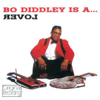 Bo Diddley Is A... Lover
