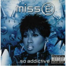 Miss E ...So Addictive