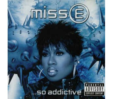 Miss E ...So Addictive