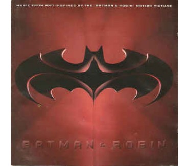 Batman & Robin: Music From And Inspired By The 