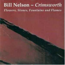 Crimsworth (Flowers, Stones, Fountains And Flames)