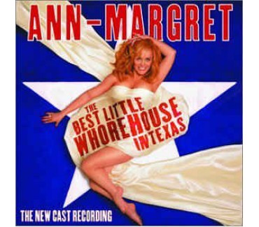 The Best Little Whorehouse in Texas: The New Cast Recording