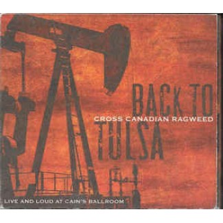 Back To Tulsa: Live And Loud At Cain's Ballroom
