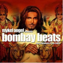 Mykel Angel Presents Bombay Beats