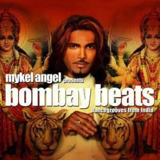 Mykel Angel Presents Bombay Beats