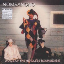 Dance Of The Headless Bourgeoisie