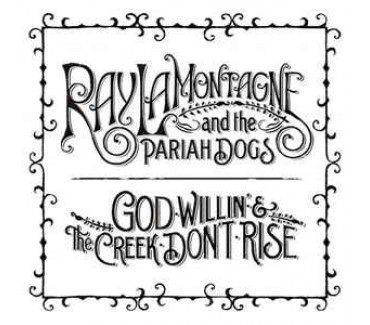 God Willin' & The Creek Don't Rise