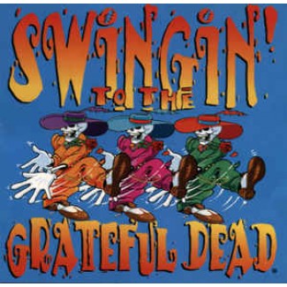 Swingin' To The Grateful Dead