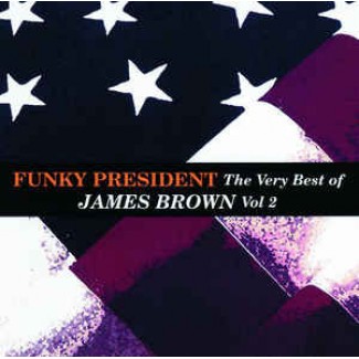 Funky President: The Very Best Of James Brown Vol 2