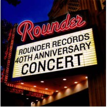 Rounder Records 40th Anniversary Concert