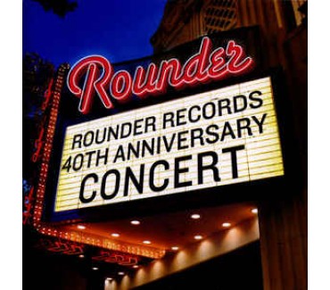 Rounder Records 40th Anniversary Concert