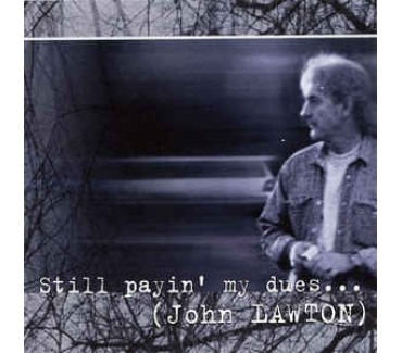 Still Payin' My Dues...