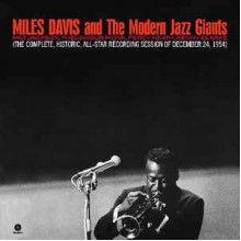 Miles Davis And The Modern Jazz Giants (The Complete, Historic, All-Star Recording Session Of December 24, 1954)