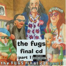The Fugs Final CD (Part 1)