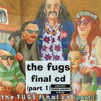 The Fugs Final CD (Part 1)