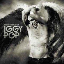 The Many Faces Of Iggy Pop (A Journey Through The Inner World Of Iggy Pop)