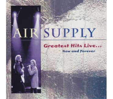 Greatest Hits Live... Now And Forever