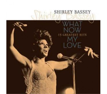 What Now My Love - 15 Greatest Hits