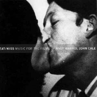 Eat/Kiss: Music For The Films Of Andy Warhol