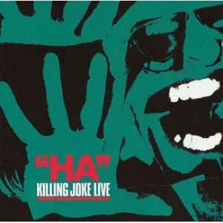 Ha! - Killing Joke Live