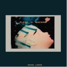 Flesh And Machine