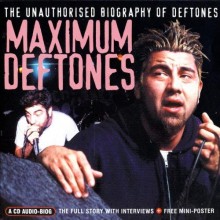 Maximum Deftones: The Unauthorised Biography