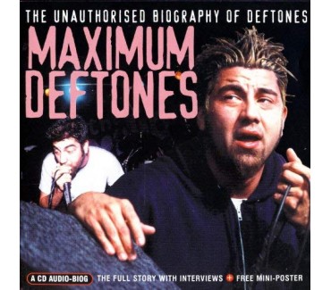 Maximum Deftones: The Unauthorised Biography