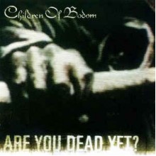 Are You Dead Yet?