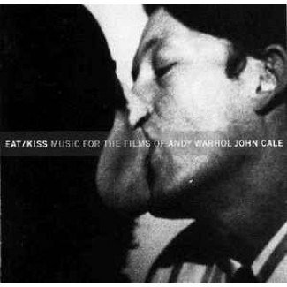 Eat/Kiss Music For The Films Of Andy Warhol