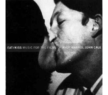 Eat/Kiss Music For The Films Of Andy Warhol