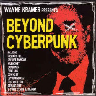Wayne Kramer Presents Beyond Cyberpunk