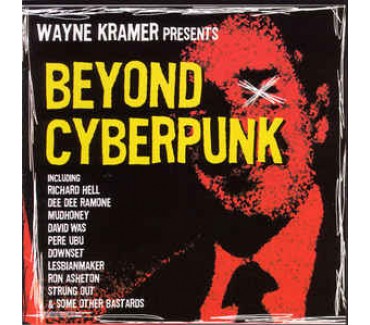 Wayne Kramer Presents Beyond Cyberpunk