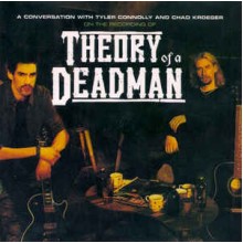 Theory Of A Deadman: a conversation with Tyler Connolly & Chad Kroeger on the recording of