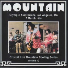 Olympic Auditorium, Los Angeles, CA 1970:  
Official Live Mountain Bootleg Series – Volume 12