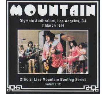 Olympic Auditorium, Los Angeles, CA 1970:  
Official Live Mountain Bootleg Series – Volume 12