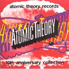 Atomic Theory Records: 10th Anniversary Collection