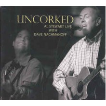 Uncorked - Al Stewart Live with Dave Nachmanoff